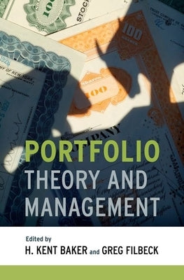 Portfolio Theory and Management by Baker, H. Kent