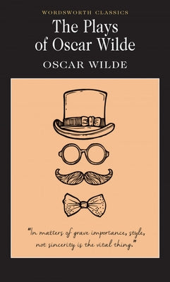 The Plays of Oscar Wilde by Wilde, Oscar