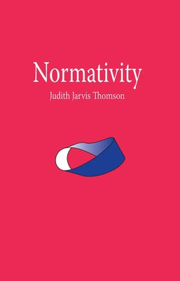 Normativity by Thomson, Judith Jarvis