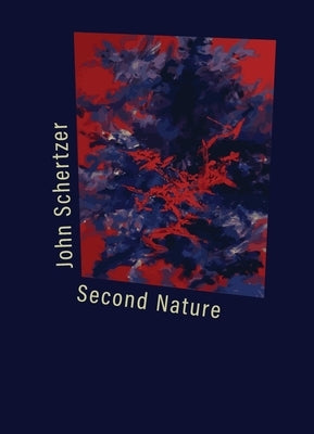 Second Nature by Schertzer, John