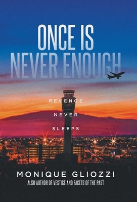 Once Is Never Enough: Revenge Never Sleeps by Gliozzi, Monique