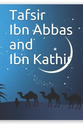 Tafsir Ibn Abbas and Ibn Kathir by Abbas, Ibn
