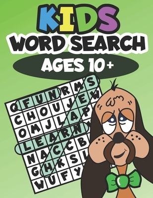 Kids Word Search Ages 10+: Learning made fun by Wren, Willyn