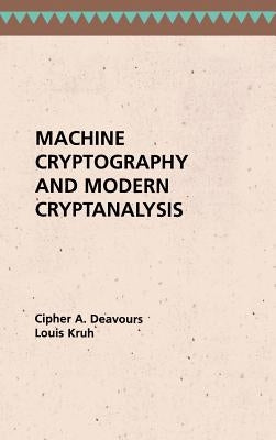 Machine Cryptography and Modern Cryptanalysis by Deavours, Cipher a.