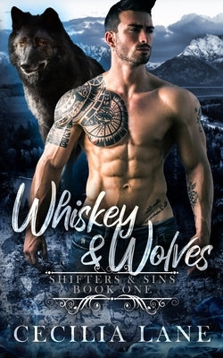 Whiskey and Wolves: Bad Alpha Dads by Lane, Cecilia