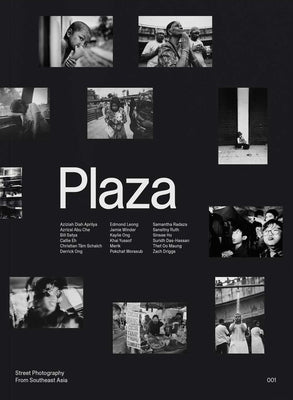 Plaza: Street Photography from Southeast Asia by Das-Hassan, Suridh