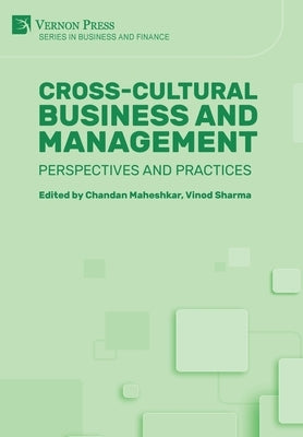 Cross-Cultural Business and Management: Perspectives and Practices by Maheshkar, Chandan