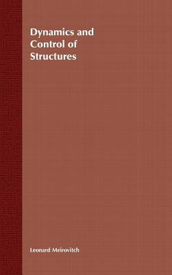 Dynamics and Control of Structures by Meirovitch, Leonard