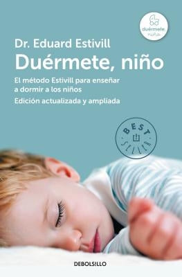 Duérmete Niño / 5 Days to a Perfect Night's Sleep for Your Child by Estivill, Eduard