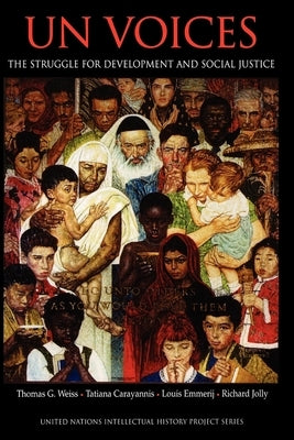 Un Voices: The Struggle for Development and Social Justice by Weiss, Thomas G.