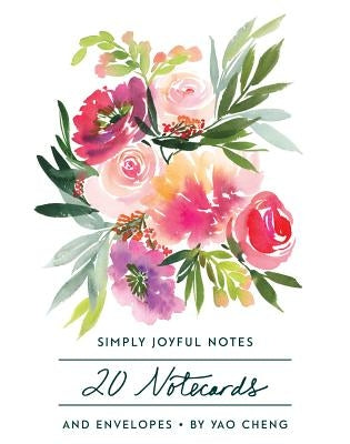 Simply Joyful Notes: 20 Notecards and Envelopes by Cheng, Yao