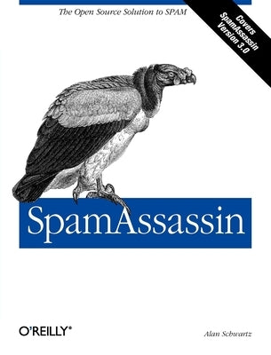 SpamAssassin by Schwartz, Alan