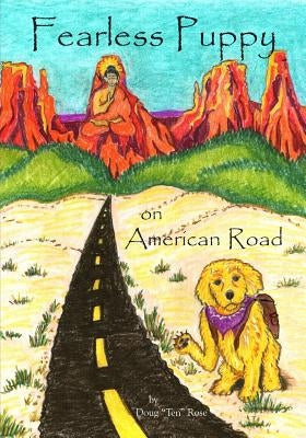 Fearless Puppy on American Road by Rose, Doug "ten"