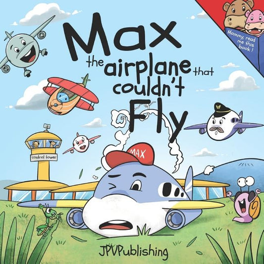 Max, the Airplane that Couldn't Fly by Publishing, Jpv