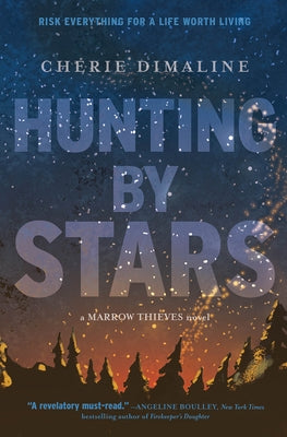 Hunting by Stars (a Marrow Thieves Novel) by Dimaline, Cherie