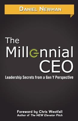 The Millennial CEO by Newman, Daniel