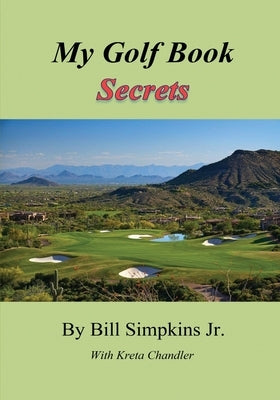 My Golf Book Secrets by Simpkins, Bill, Jr.
