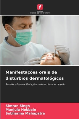 Manifestações orais de distúrbios dermatológicos by Singh, Simran