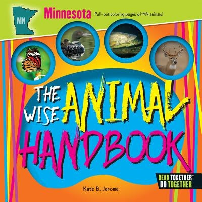 The Wise Animal Handbook Minnesota by Jerome, Kate B.