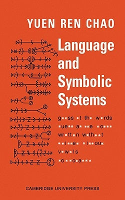 Language and Symbolic Systems by Chao, Yuen Ren