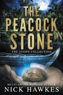 The Peacock Stone by Hawkes, Nick