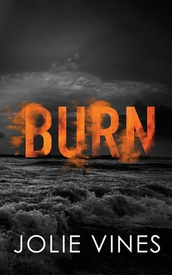 Burn (Dark Island Scots, #4) - SPECIAL EDITION by Vines, Jolie