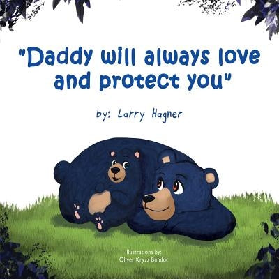 Daddy Will Always Love and Protect You by Bundoc, Oliver Kryzz