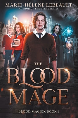 The Blood Mage by Lebeault, Marie-Hélène