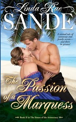 The Passion of a Marquess by Sande, Linda Rae