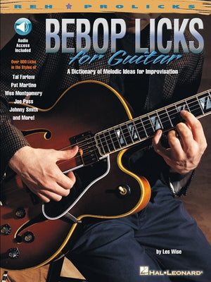 Bebop Licks for Guitar [With CD] by Wise, Les