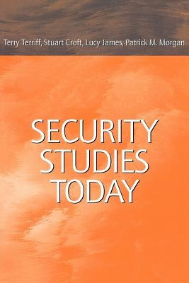Security Studies Today by Terriff, Terry