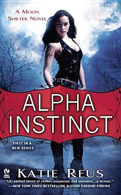 Alpha Instinct by Reus, Katie