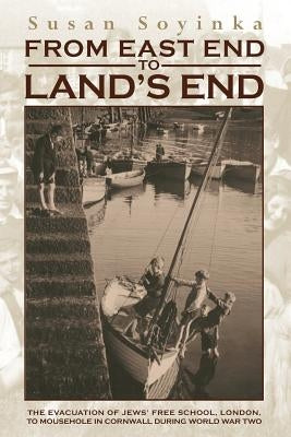 From East End to Land's End by Soyinka, Susan
