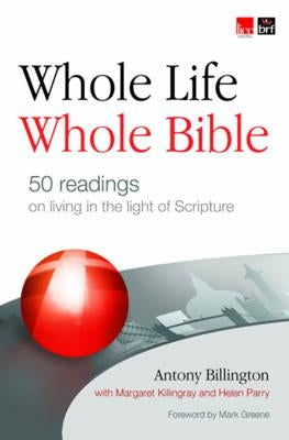 Whole Life, Whole Bible by Billington, Antony