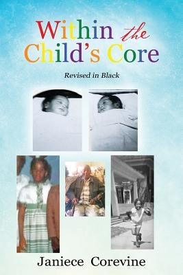 Within the Child's Core by Corevine, Janiece