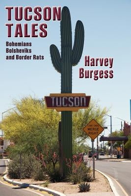 Tucson Tales by Burgess, Harvey