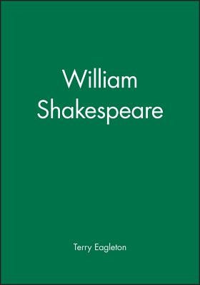 William Shakespeare by Eagleton, Terry