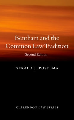 Bentham and the Common Law Tradition by Postema, Gerald J.