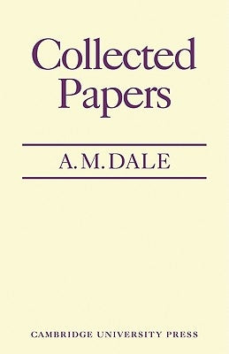 Collected Papers by Dale, A. M.