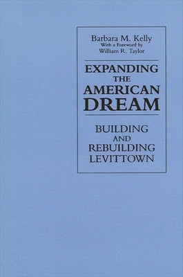 Expanding the American Dream by Kelly, Barbara M.