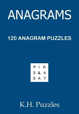 Anagrams: 120 Anagram Puzzles by Puzzles, K. H.