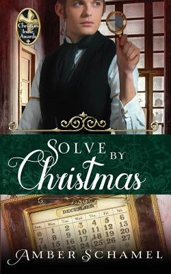 Solve by Christmas by Schamel, Amber