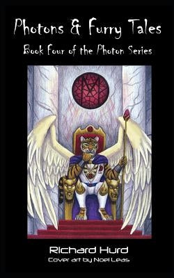 Photons and FurryTales: Book 4 of the Photon Series by Leas, Noel