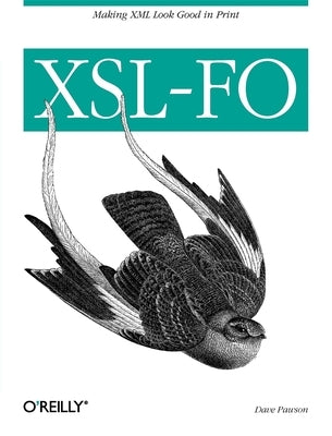 Xsl-Fo: Making XML Look Good in Print by Pawson, Dave