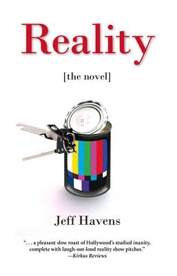 Reality: The Novel by Havens, Jeff