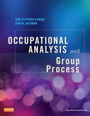 Occupational Analysis and Group Process by O'Brien, Jane Clifford