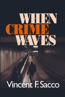 When Crime Waves by Sacco, Vincent F.