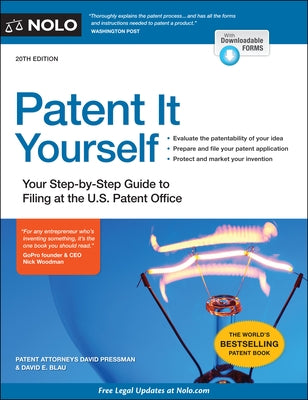 Patent It Yourself: Your Step-By-Step Guide to Filing at the U.S. Patent Office by Pressman, David