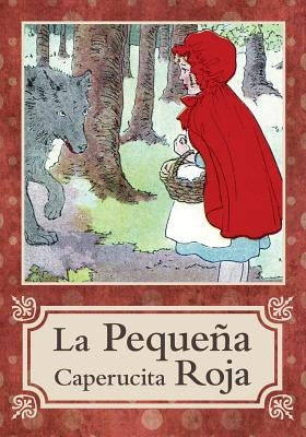 La Pequeña Caperucita Roja / Little Red Riding Hood by Unattributed