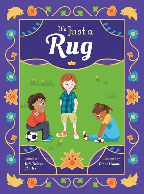 It's Just a Rug by Charles, Jodi-Tatiana
